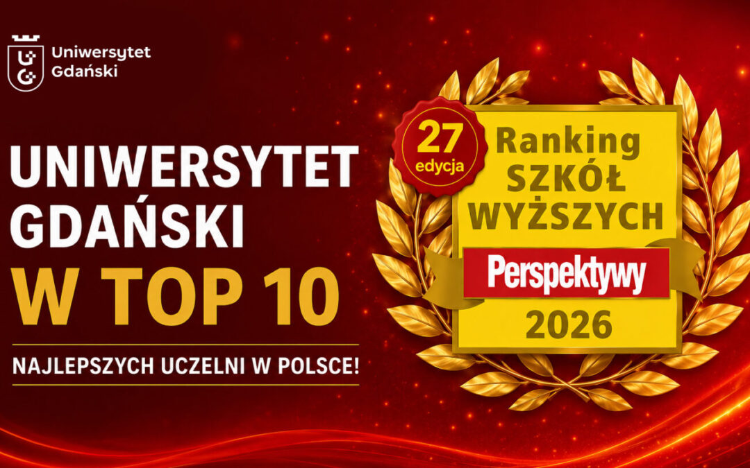 Po raz pierwszy w historii: UG wśród 10 najlepszych uczelni w Polsce! Awans w Rankingu Uczelni Akademickich Perspektywy 2026